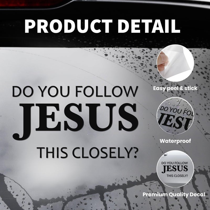 Hangwoous Do You Follow Jesus This Closely Car Stickers – Religious Christian Car Decal for Cars, Rearview Mirror, Laptop, Water Bottle - Durable Weatherproof Vinyl Decal, Jesus Stickers - Image 2